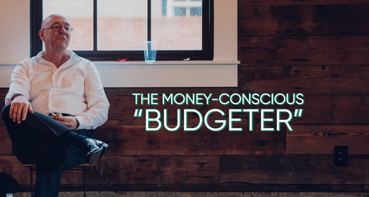The Money-Conscious “Budgeter”